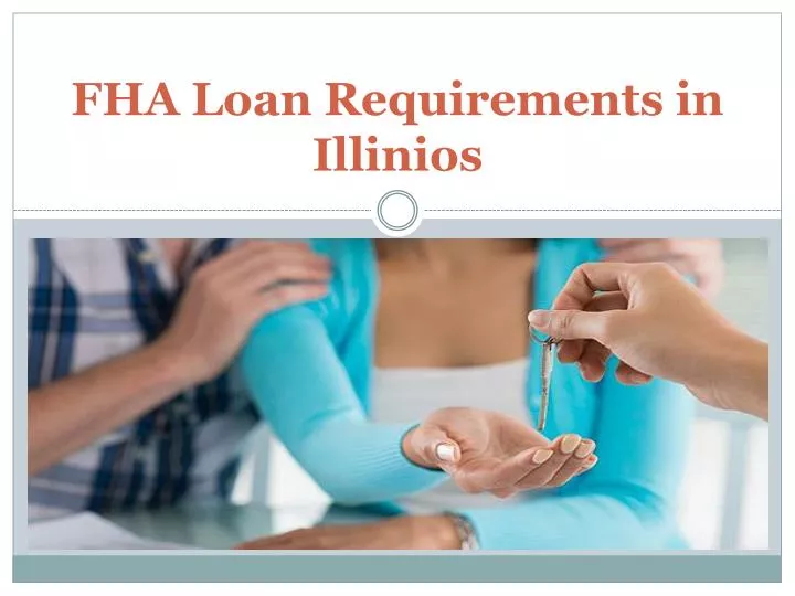 fha loan requirements in illinios