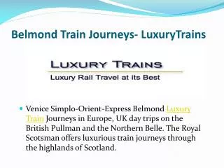 Belmond Train Journeys- LuxuryTrains