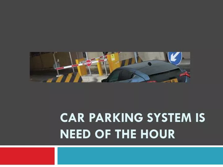 car parking system is need of the hour