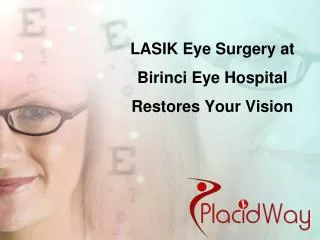 LASIK Eye Surgery at Birinci Eye Hospital Restores Your Visi