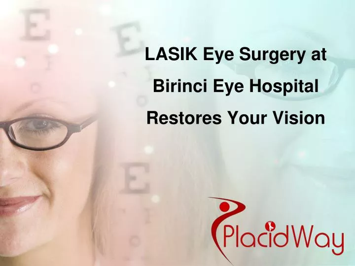 lasik eye surgery at birinci eye hospital restores your vision